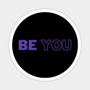 Be Yourself - Self Love Magnet